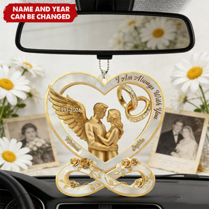 I Am Always With You Heart - Personalized Acrylic Car Ornament
