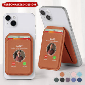 The Call I Wish I Could Take - Personalized Memorial Photo Wallet Compatible With Magsafe