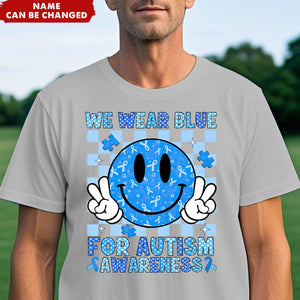 We Wear Blue For Autism Awareness Personalized T-Shirt