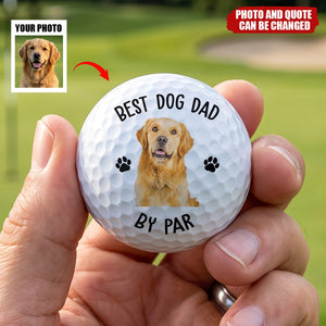Best Dog Dad By Par Gift For Dog, Cat Dad - Personalized Photo Golf Ball