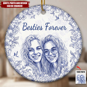 Custom Photo Ceramic Ornament - Personalized Best Friend Christmas Birthday Gifts For Women, Besties, Sisters, BFF - Entertained By Us Daily