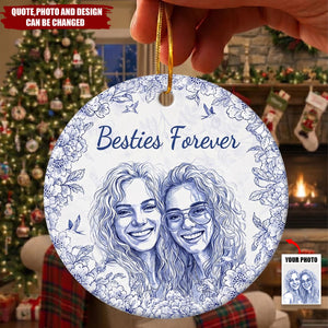 Custom Photo Ceramic Ornament - Personalized Best Friend Christmas Birthday Gifts For Women, Besties, Sisters, BFF - Entertained By Us Daily