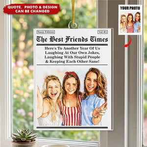 Custom Photo Acrylic Ornament - Personalized Best Friend Christmas Birthday Gifts For Women, Besties, Sisters, BFF - Friendship Hits Top Story