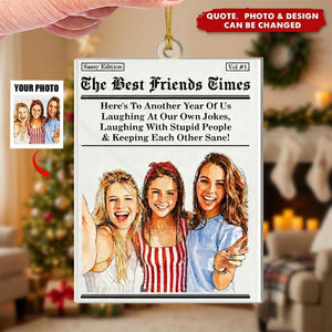 Custom Photo Acrylic Ornament - Personalized Best Friend Christmas Birthday Gifts For Women, Besties, Sisters, BFF - Friendship Hits Top Story