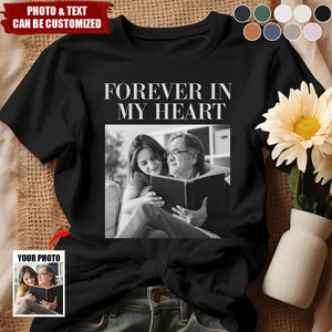 Forever In My Heart - Personalized Photo Comfort Tee