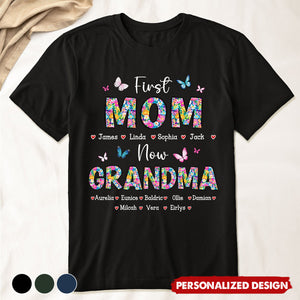 First Mom Now Grandma Floral - Personalized Shirt Gift For Mom
