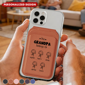 This Grandpa Belongs To - Personalized Wallet Compatible With Magsafe, Custom For Dad, Mom, Grandma, Papa With Kids' Names