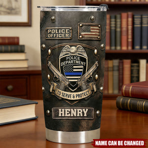 To Serve and Protect, Stainless Steel Tumbler, Gift For Police Lovers