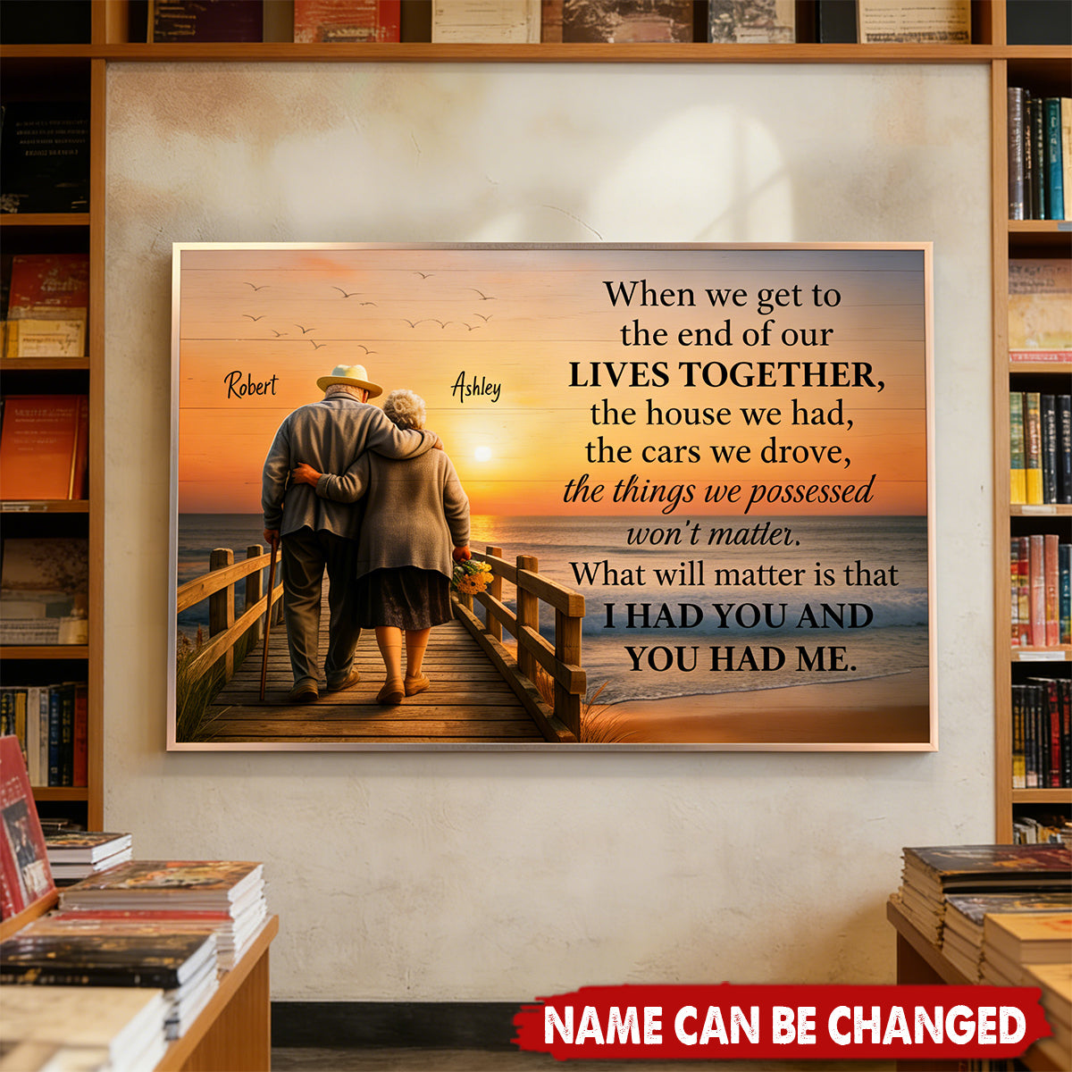 When We Get to the End of Our Lives Together - Personalized Poster