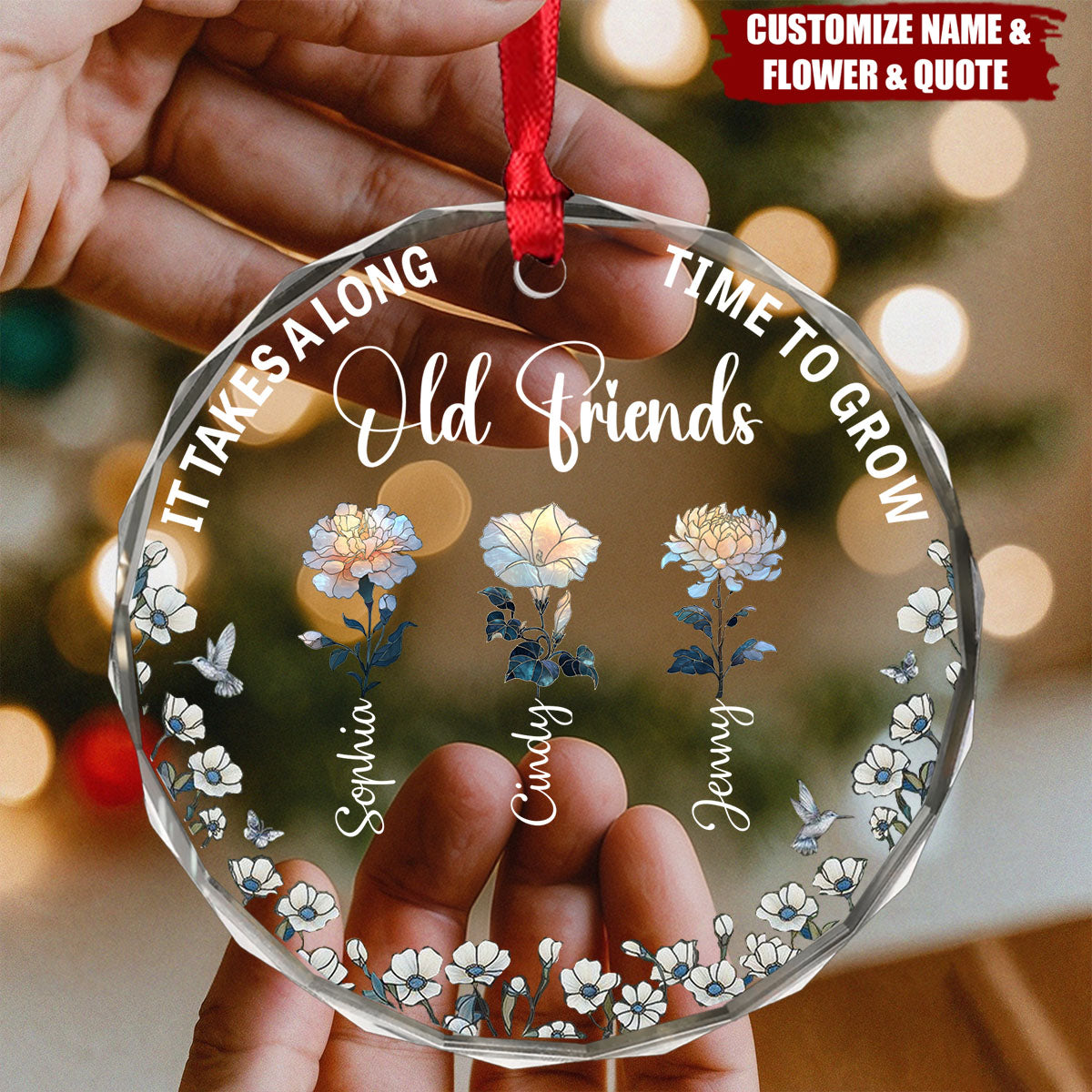 It Takes A Long Time To Grow Old Friends Birth Flowers - Personalized Glass Ornament