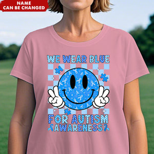 We Wear Blue For Autism Awareness Personalized T-Shirt