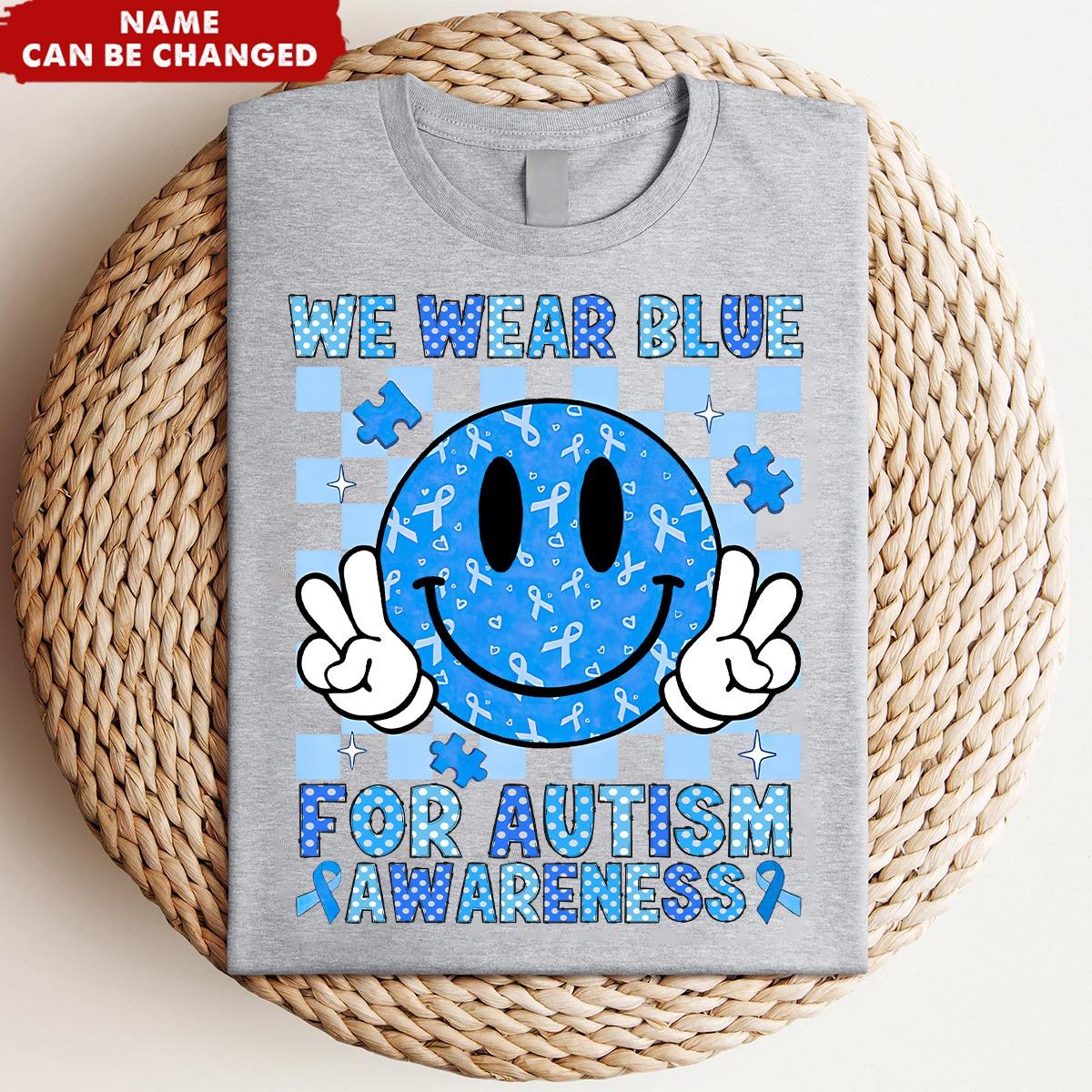 We Wear Blue For Autism Awareness Personalized T-Shirt