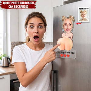 Naughty Gift For Him, Funny Valentine's Anniversary Gift Upload Face - Personalized Fridge Magnet