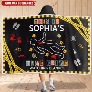 This Is My True Crime Watching Blanket - Personalized Wearable Hooded Blanket