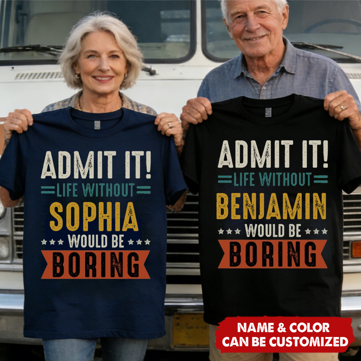 Admit It Life Without Would Be Boring - Personalized T-shirt, Retirement Party Gift