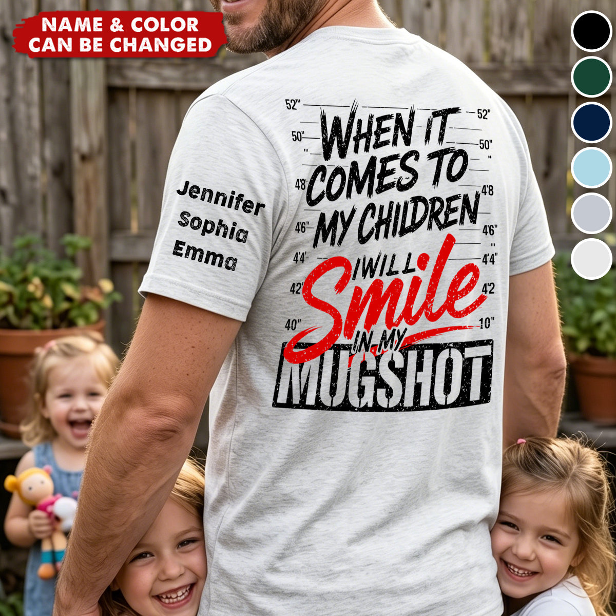 When It Comes To My Child, I Will Smile In My Mugshot With Kids' Names - Personalized Shirt
