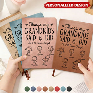 Things My Grandkids Said & Did - Personalized Leather Journal, Gifts For Grandpa, Grandma, Grandparents