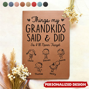 Things My Grandkids Said & Did - Personalized Leather Journal, Gifts For Grandpa, Grandma, Grandparents