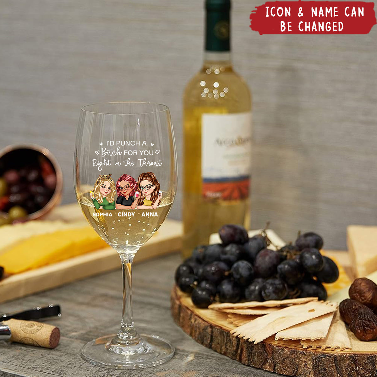 Right In The Throat Besties Sisters - Personalized Wine Glass